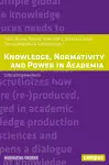 Knowledge, Normativity and Power in Academia cover