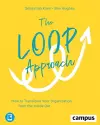 The Loop Approach – How to Transform Your Organization from the Inside Out cover