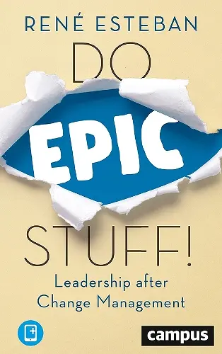 Do Epic Stuff! – Leadership after Change Management cover