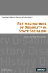 Re/imaginations of Disability in State Socialism cover