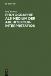 Photographie als Medium der Architekturinterpretation cover