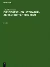 Alfred Estermann: Die Deutschen Literatur-Zeitschriften 1815-1850. Band 1 cover