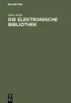 Die elektronische Bibliothek cover