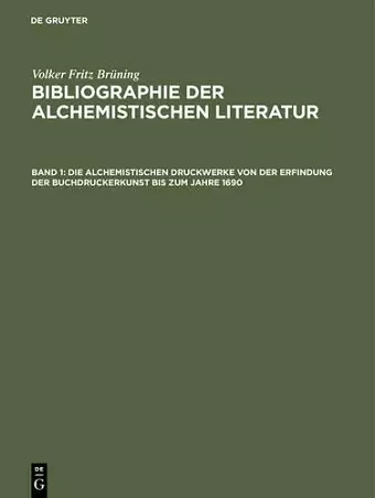 Die Alchemistischen Druckwerke Von Der Erfindung Der Buchdruckerkunst Bis Zum Jahre 1690 cover