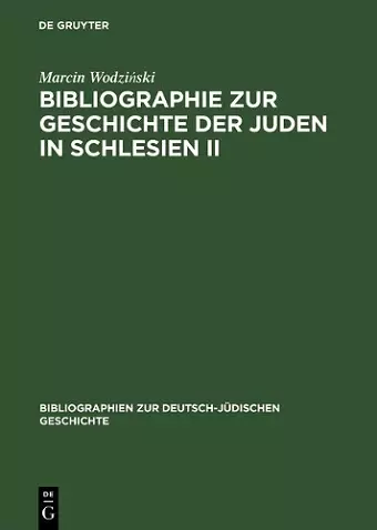 Bibliographie zur Geschichte der Juden in Schlesien II / Bibliography on the History of Silesian Jewry II cover