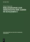 Bibliographie zur Geschichte der Juden in Schlesien II / Bibliography on the History of Silesian Jewry II cover