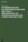 Österreichische Exlibris-Bibliographie 1881-2003 / Bibliography of Austrian Bookplate Literature 1881-2003 cover