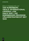 The Nuremberg Trials: International Criminal Law Since 1945 cover