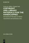 Copyright and library materials for the handicapped cover