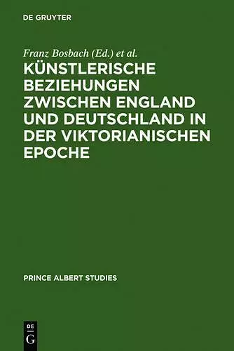 Künstlerische Beziehungen zwischen England und Deutschland in der viktorianischen Epoche / Art in Britain and Germany in the Age of Queen Victoria and Prince Albert cover