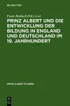 Prinz Albert Und Die Entwicklung Der Bildung in England Und Deutschland Im 19. Jahrhundert cover