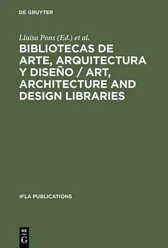 Bibliotecas de arte, arquitectura y diseño / Art, Architecture and Design Libraries cover