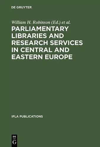 Parliamentary Libraries and Research Services in Central and Eastern Europe cover