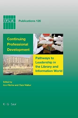 Continuing Professional Development: Pathways to Leadership in the Library and Information World cover