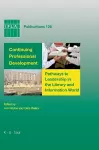 Continuing Professional Development: Pathways to Leadership in the Library and Information World cover