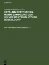 Katalog der Thomas-Mann-Sammlung der Universitätsbibliothek Düsseldorf, Band 9, Sachkatalog nach Werken. A - Z cover