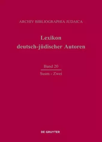 Lexikon deutsch-jüdischer Autoren, Band 20, Susm - Zwei cover