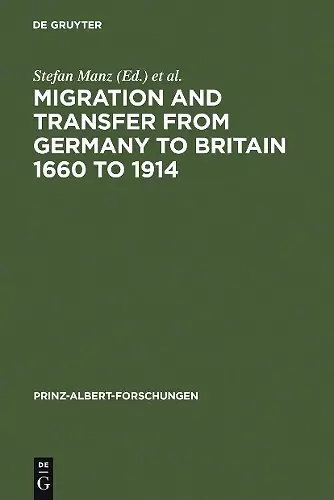 Migration and Transfer from Germany to Britain 1660 to 1914 cover