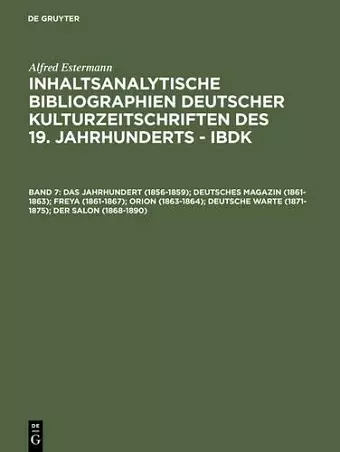 Das Jahrhundert (1856-1859); Deutsches Magazin (1861-1863); Freya (1861-1867); Orion (1863-1864); Deutsche Warte (1871-1875); Der Salon (1868-1890) cover