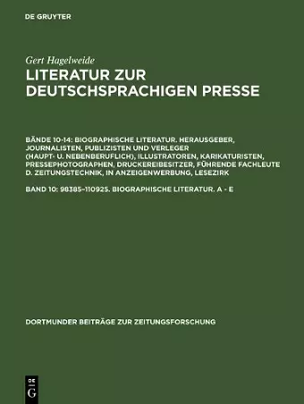 Literatur zur deutschsprachigen Presse, Band 10, 98385-110925. Biographische Literatur. A - E cover