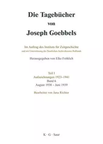 Die Tagebücher von Joseph Goebbels, Band 6, August 1938 - Juni 1939 cover