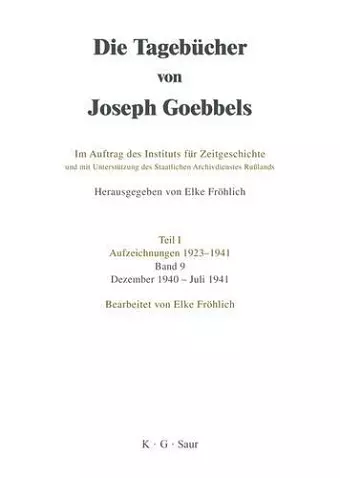 Die Tagebücher von Joseph Goebbels, Band 9, Dezember 1940 - Juli 1941 cover