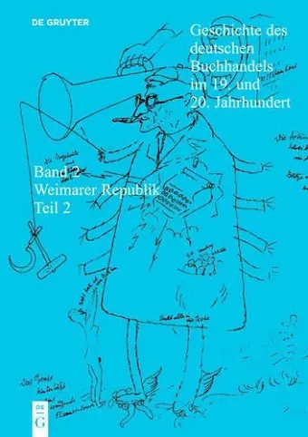 Geschichte Des Deutschen Buchhandels Im 19. Und 20. Jahrhundert. Band 2: Die Weimarer Republik 1918 - 1933. Teil 2 cover