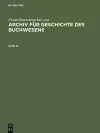 Archiv Für Geschichte Des Buchwesens. Band 57 cover