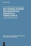 De consolatione philosophiae. Opuscula theologica cover