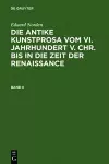 Eduard Norden: Die Antike Kunstprosa Vom VI. Jahrhundert V. Chr. Bis in Die Zeit Der Renaissance. Band II cover
