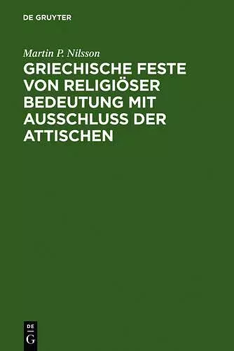 Griechische Feste Von Religiöser Bedeutung Mit Ausschluss Der Attischen cover