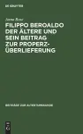 Filippo Beroaldo Der Ältere Und Sein Beitrag Zur Properz-Überlieferung cover
