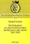 Die Diskussion Um Die Rechtliche Natur Der Bizone in Den Jahren 1947-1949 cover