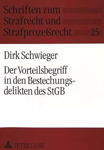 Der Vorteilsbegriff in Den Bestechungsdelikten Des Stgb cover