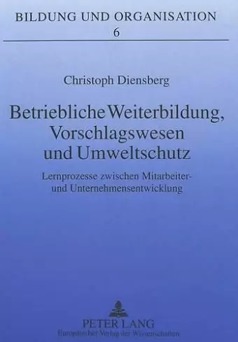 Betriebliche Weiterbildung, Vorschlagswesen Und Umweltschutz cover