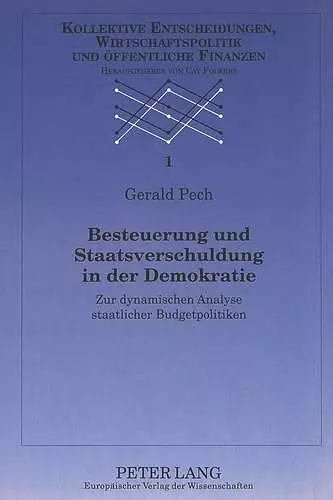 Besteuerung Und Staatsverschuldung in Der Demokratie cover