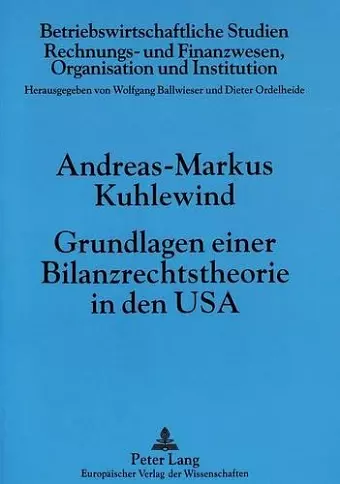 Grundlagen Einer Bilanzrechtstheorie in Den USA cover