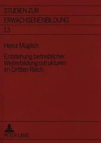 Entstehung Betrieblicher Weiterbildungsstrukturen Im Dritten Reich cover