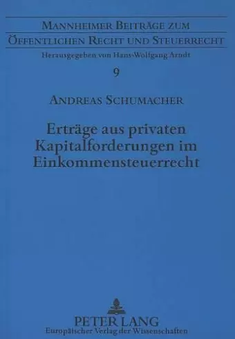 Ertraege Aus Privaten Kapitalforderungen Im Einkommensteuerrecht cover