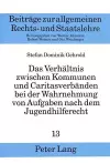 Das Verhaeltnis Zwischen Kommunen Und Caritasverbaenden Bei Der Wahrnehmung Von Aufgaben Nach Dem Jugendhilferecht cover