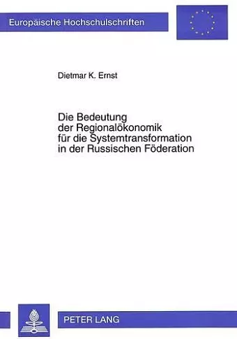 Die Bedeutung Der Regionaloekonomik Fuer Die Systemtransformation in Der Russischen Foederation cover