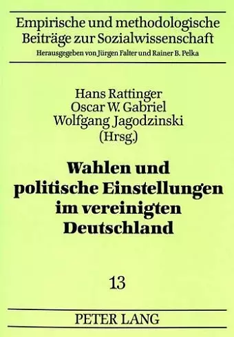 Wahlen Und Politische Einstellungen Im Vereinigten Deutschland cover