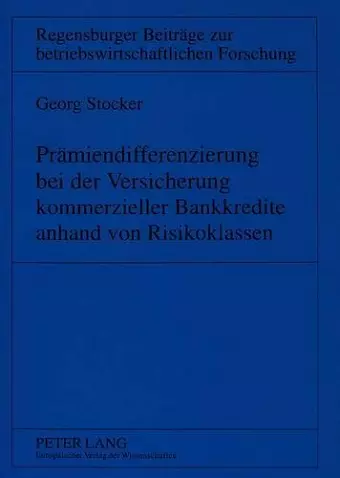 Praemiendifferenzierung Bei Der Versicherung Kommerzieller Bankkredite Anhand Von Risikoklassen cover