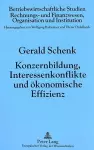 Konzernbildung, Interessenkonflikte Und Oekonomische Effizienz cover