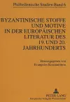 Byzantinische Stoffe Und Motive in Der Europaeischen Literatur Des 19. Und 20. Jahrhunderts cover