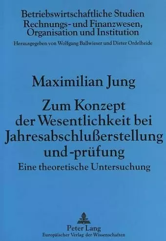 Zum Konzept Der Wesentlichkeit Bei Jahresabschlußerstellung Und -Pruefung cover