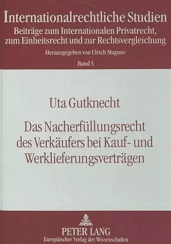 Das Nacherfuellungsrecht Des Verkaeufers Bei Kauf- Und Werklieferungsvertraegen cover