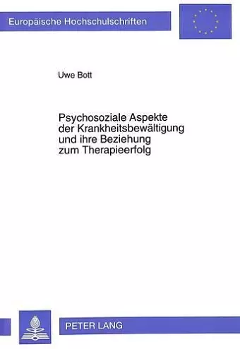 Psychosoziale Aspekte Der Krankheitsbewaeltigung Und Ihre Beziehung Zum Therapieerfolg cover