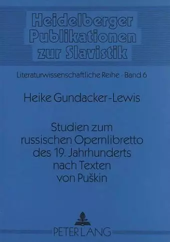 Studien Zum Russischen Opernlibretto Des 19. Jahrhunderts Nach Texten Von Puskin cover