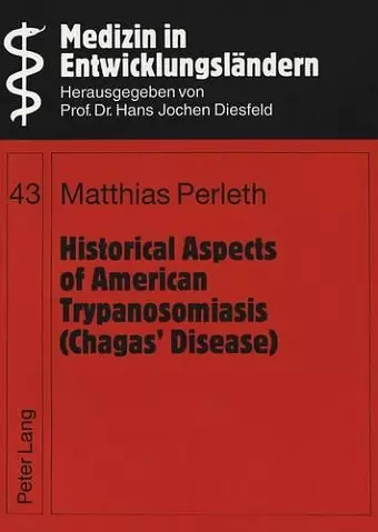 Historical Aspects of American Trypanosomiasis (Chagas' Disease) cover